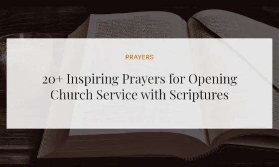 20+ Inspiring Prayers for Opening Church Service with Scriptures