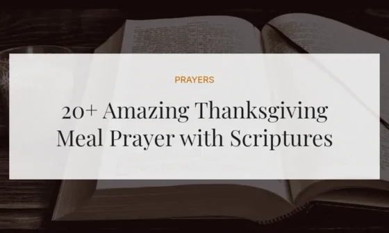 20+ Amazing Thanksgiving Meal Prayer with Scriptures