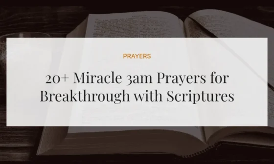 20+ Miracle 3am Prayers for Breakthrough with Scriptures