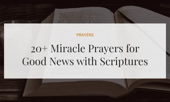 20+ Miracle Prayers for Good News with Scriptures