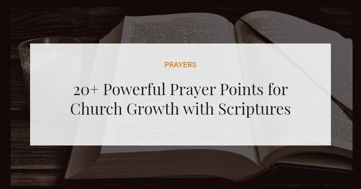 20+ Powerful Prayer Points for Church Growth with Scriptures