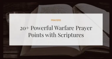 20+ Powerful Warfare Prayer Points with Scriptures