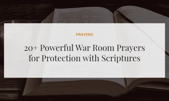 20+ Powerful War Room Prayers for Protection with Scriptures
