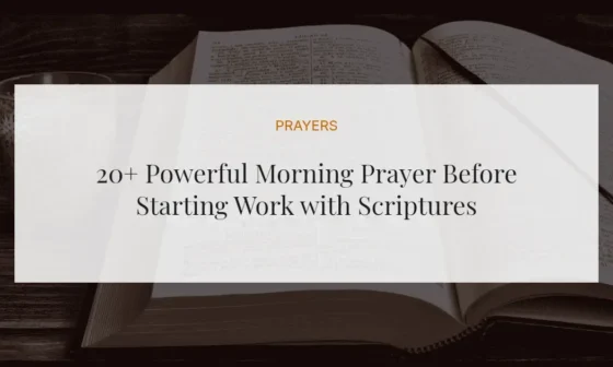 20+ Powerful Morning Prayer Before Starting Work with Scriptures