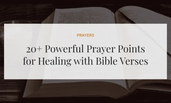 20+ Powerful Prayer Points for Healing with Bible Verses