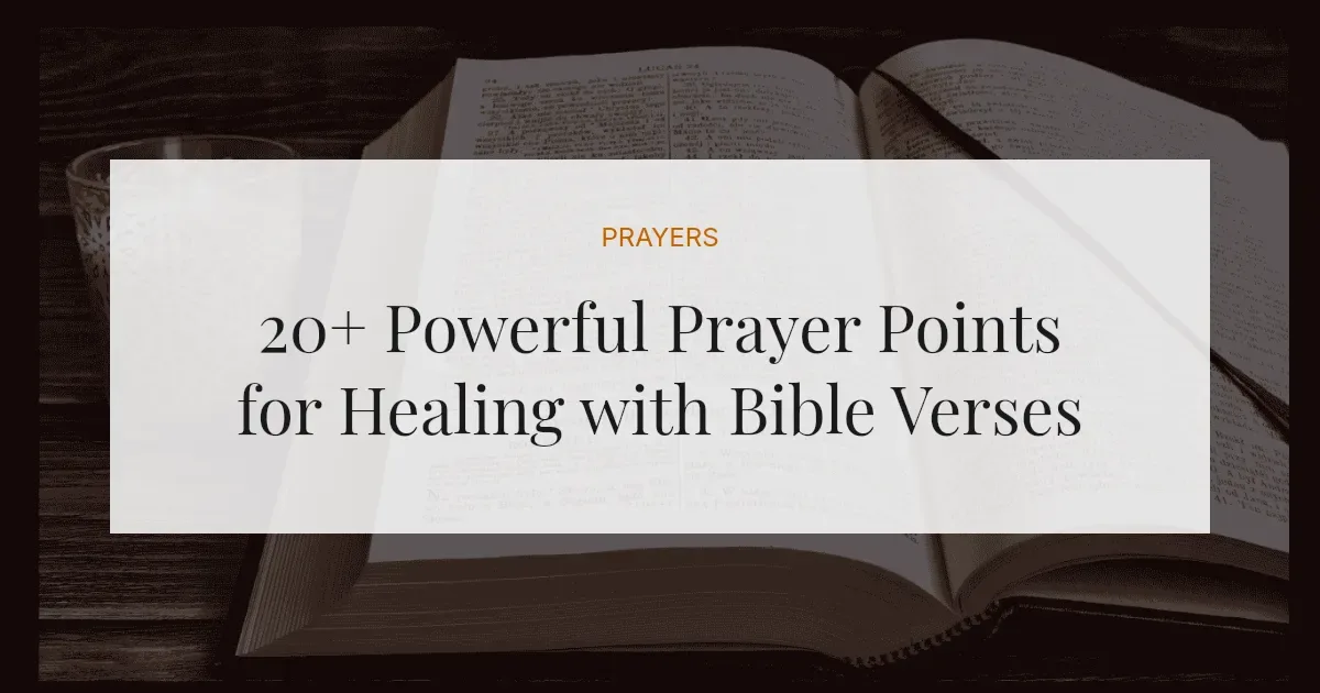 20+ Powerful Prayer Points for Healing with Bible Verses