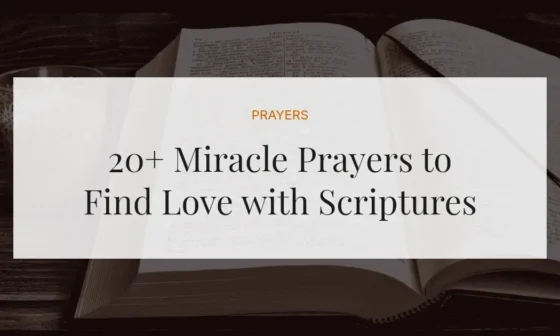 20+ Miracle Prayers to Find Love with Scriptures