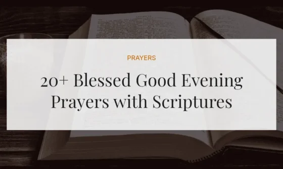 20+ Blessed Good Evening Prayers with Scriptures