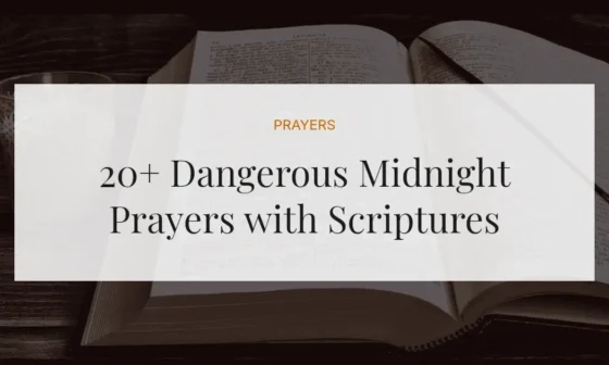 20+ Dangerous Midnight Prayers with Scriptures