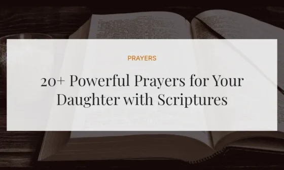 20+ Powerful Prayers for Your Daughter with Scriptures