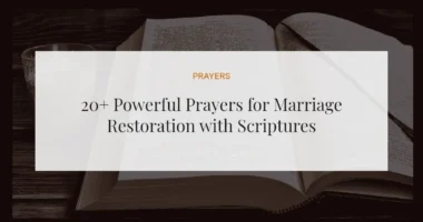 20+ Powerful Prayers for Marriage Restoration with Scriptures