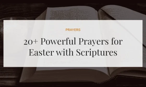 20+ Powerful Prayers for Easter with Scriptures