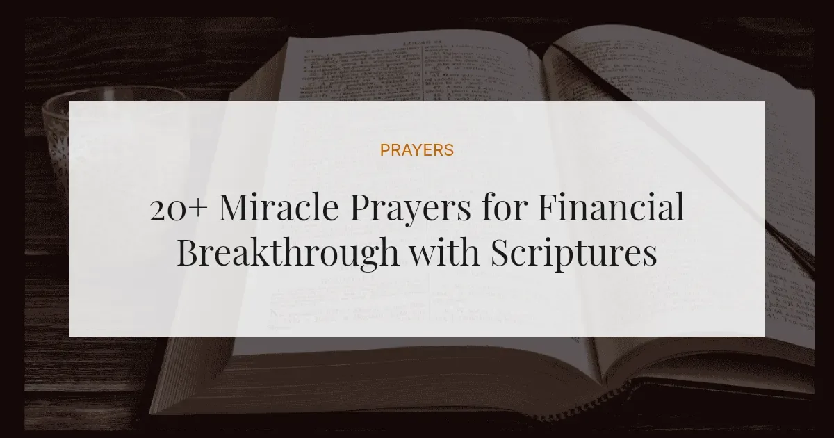 20+ Miracle Prayers for Financial Breakthrough with Scriptures