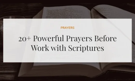 20+ Powerful Prayers Before Work with Scriptures