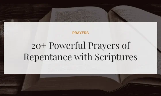20+ Powerful Prayers of Repentance with Scriptures