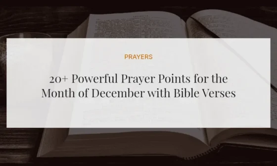 20+ Powerful Prayer Points for the Month of December with Bible Verses
