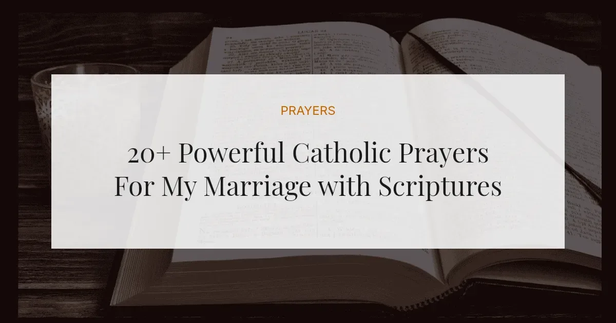 20+ Powerful Catholic Prayers For My Marriage with Scriptures