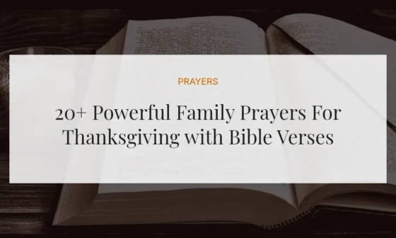 20+ Powerful Family Prayers For Thanksgiving with Bible Verses
