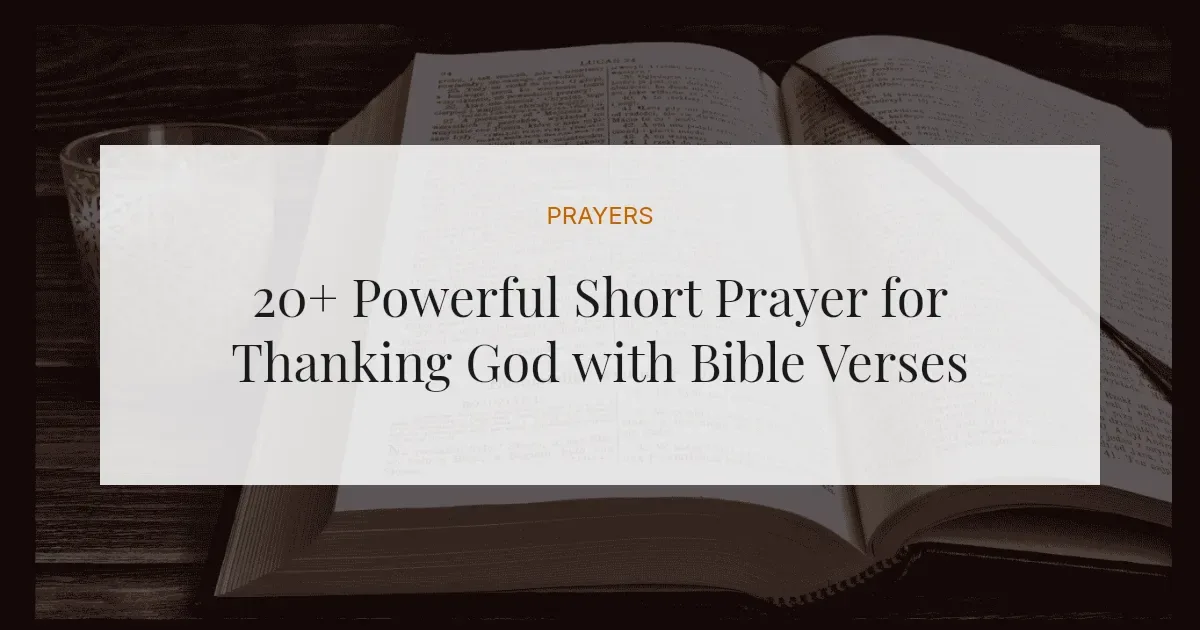 20+ Powerful Short Prayer for Thanking God with Bible Verses
