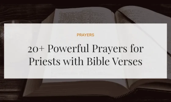 20+ Powerful Prayers for Priests with Bible Verses