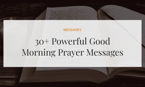 30+ Powerful Good Morning Prayer Messages