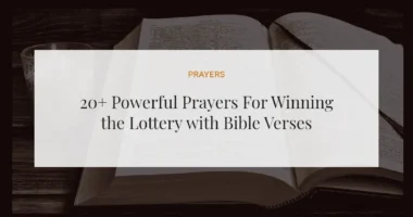 20+ Powerful Prayers For Winning the Lottery with Bible Verses