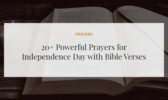 20+ Powerful Prayers for Independence Day with Bible Verses