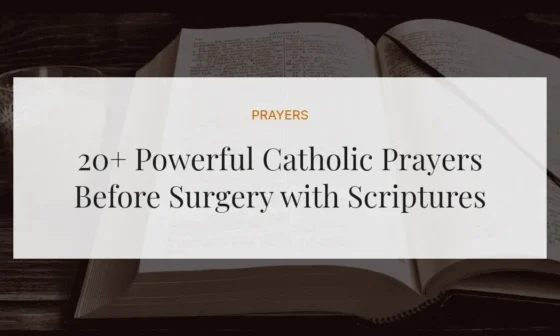 20+ Powerful Catholic Prayers Before Surgery with Scriptures