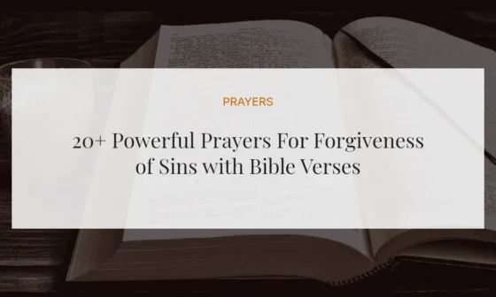 20+ Powerful Prayers For Forgiveness of Sins with Bible Verses
