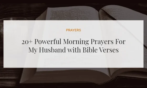 20+ Powerful Morning Prayers For My Husband with Bible Verses