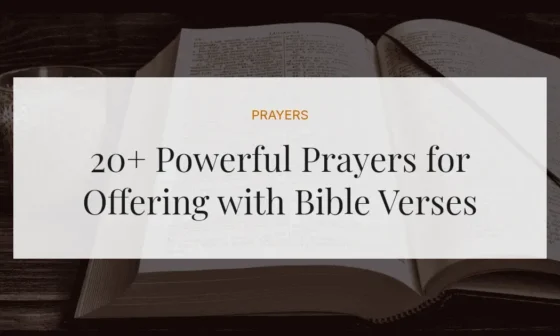 20+ Powerful Prayers for Offering with Bible Verses