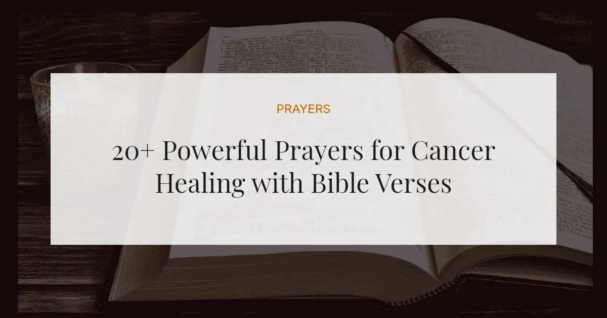 20+ Powerful Prayers for Cancer Healing with Bible Verses