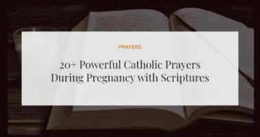 20+ Powerful Catholic Prayers During Pregnancy with Scriptures