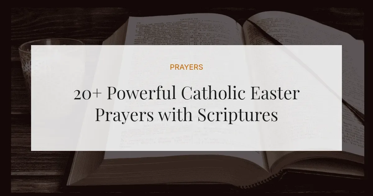 20+ Powerful Catholic Easter Prayers with Scriptures