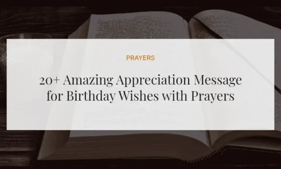 20+ Amazing Appreciation Message for Birthday Wishes with Prayers