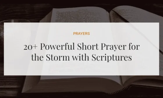 20+ Powerful Short Prayer for the Storm with Scriptures