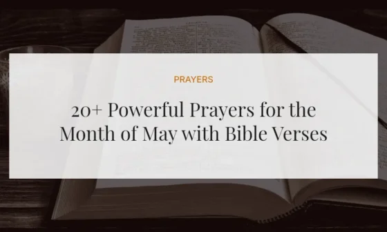 20+ Powerful Prayers for the Month of May with Bible Verses
