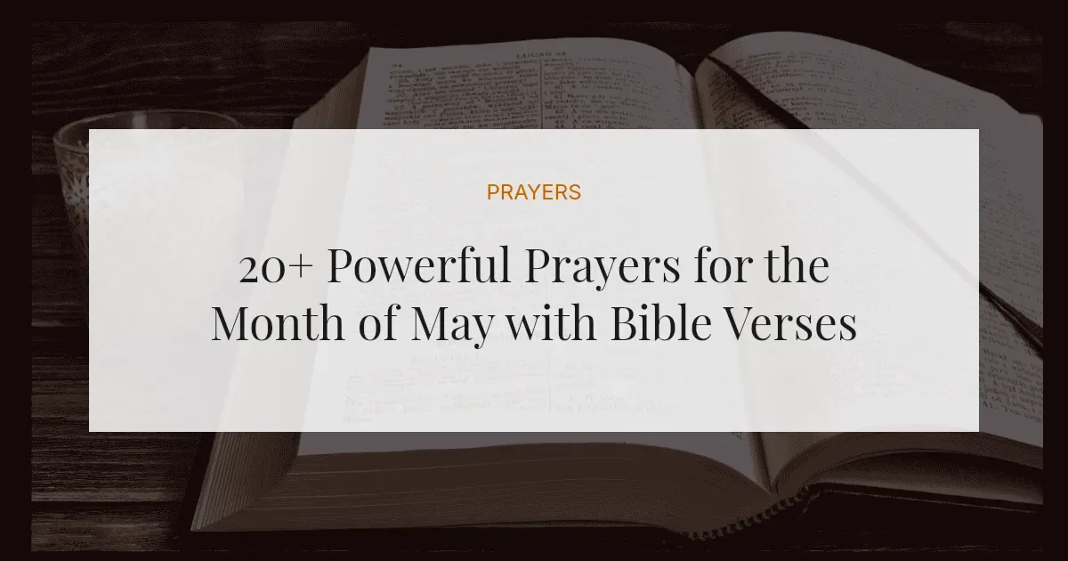 20+ Powerful Prayers for the Month of May with Bible Verses