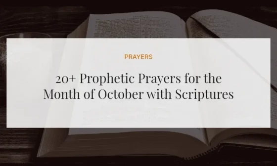 20+ Prophetic Prayers for the Month of October with Scriptures